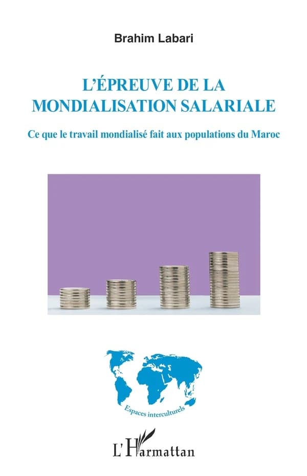 L'épreuve de la mondialisation salariale : ce que le travail mondialisé fait aux populations du Maroc