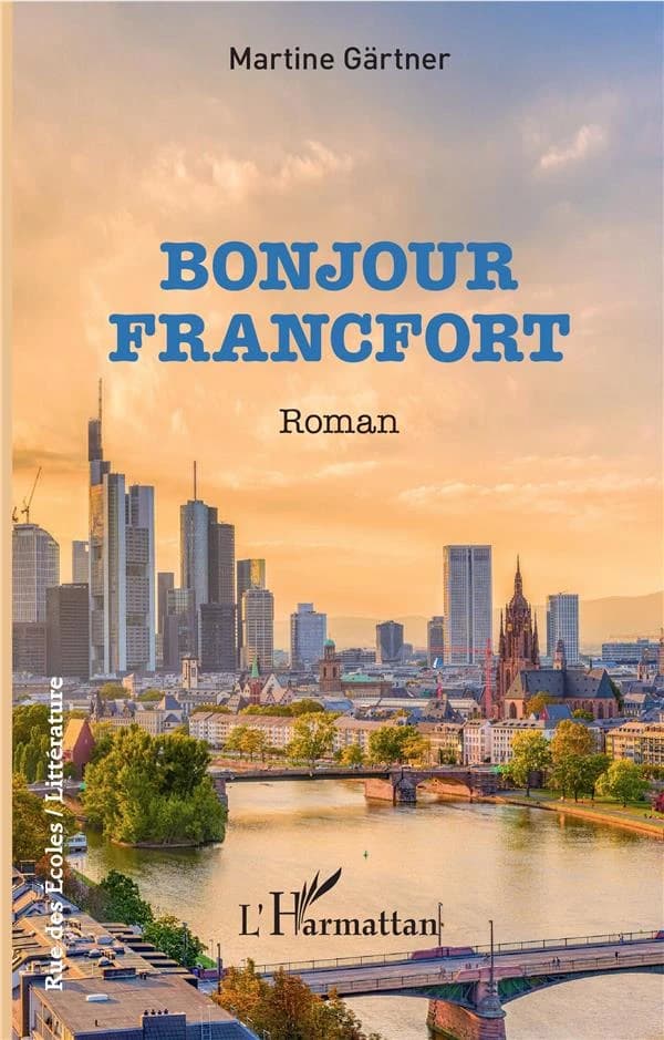 Bonjour Francfort : roman