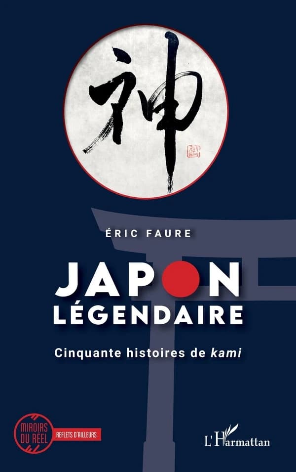 Japon légendaire : cinquante histoires de kami