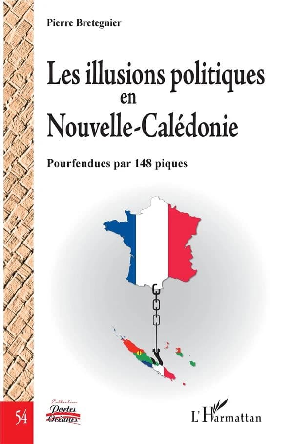 Les illusions politiques en Nouvelle-Calédonie, pourfendues par 148 piques
