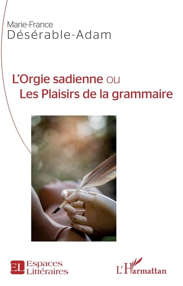 L'orgie sadienne ou Les plaisirs de la grammaire