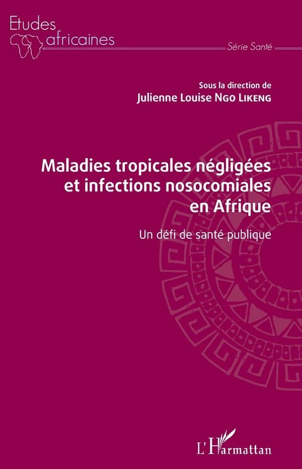 Maladies tropicales négligées et infections nosocomiales en Afrique : un défi de santé publique