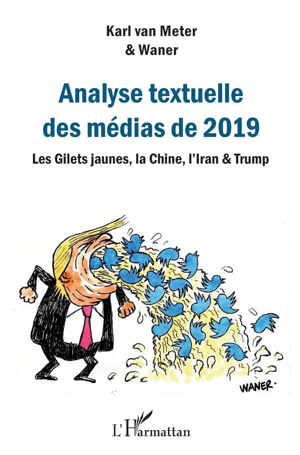 Analyse textuelle des médias de 2019 : les Gilets jaunes, la Chine, l'Iran & Trump