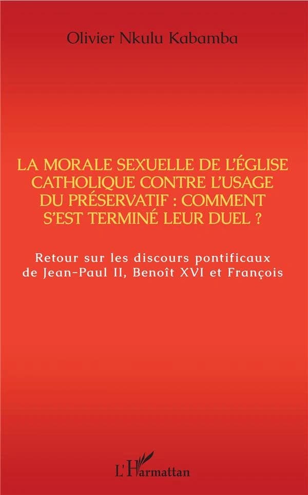 La morale sexuelle de l'Église catholique contre l'usage du préservatif : comment s'est terminé leur duel ? : retour sur les discours pontificaux de Jean-Paul II, Benoît XVI et François