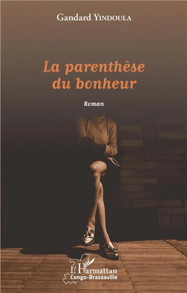 La parenthèse du bonheur : roman