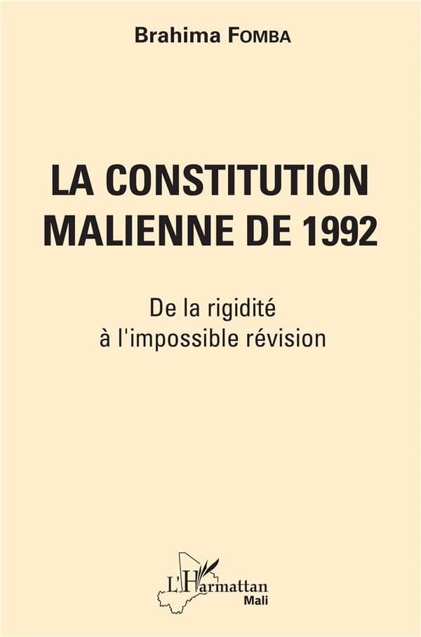 La Constitution malienne de 1992 : de la rigidité à l'impossible révision