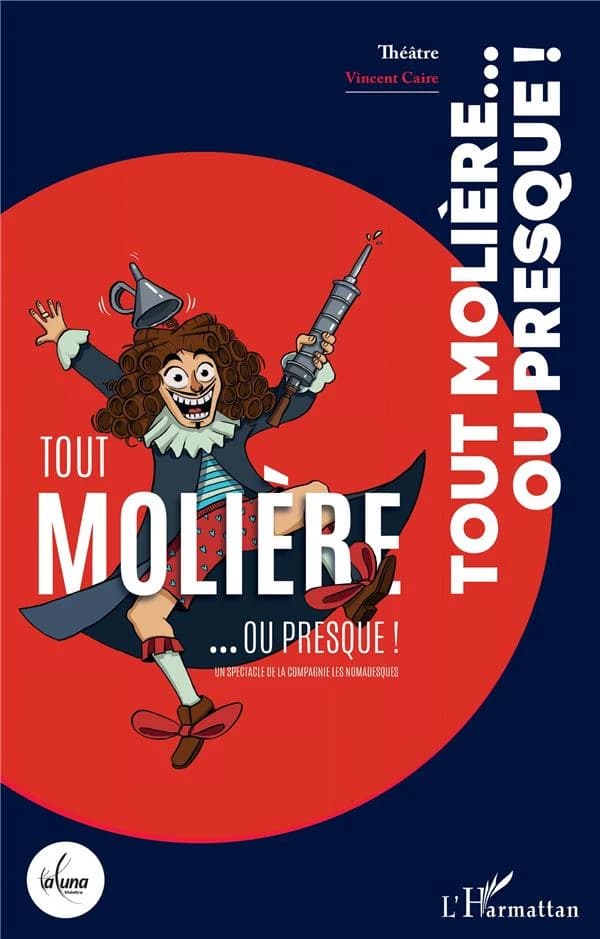 Tout Molière, ou presque ! : théâtre