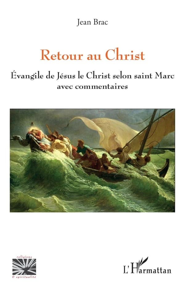 Retour au Christ : Évangile de Jésus le Christ selon saint Marc avec commentaires
