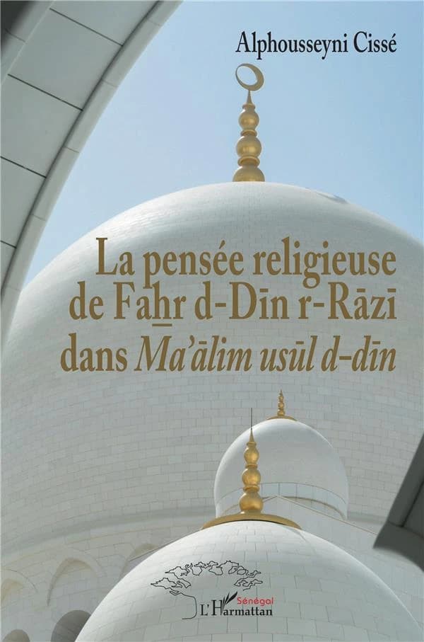 La pensée religieuse de Faẖr d-Dīn r-Rāzī dans "Maʿālim usūl d-dīn"