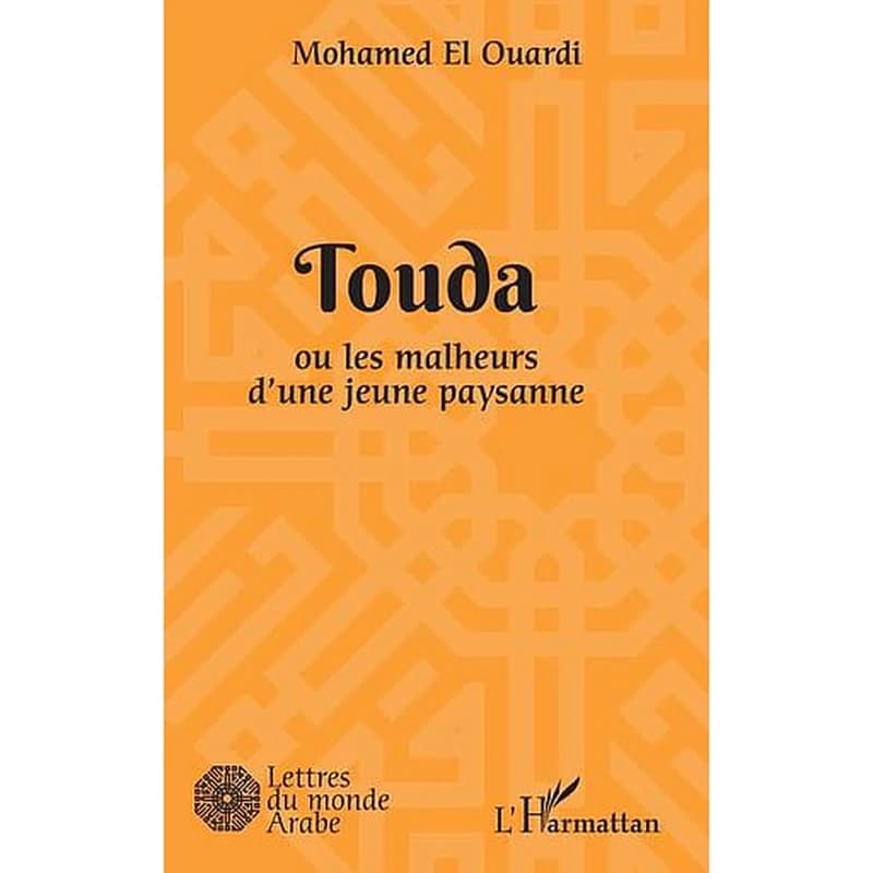 Touda ou les malheurs d'une jeune paysanne