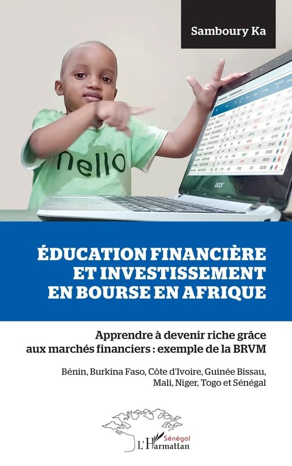 Éducation financière et investissement en bourse en Afrique : apprendre à devenir riche grâce aux marchés financiers : exemple de la BRVM : Bénin, Burkina Faso, Côte d'Ivoire, Guinée Bissau, Mali, Niger, Togo et Sénégal