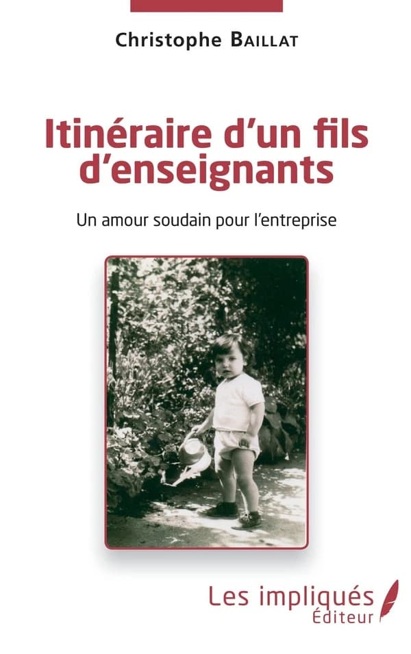 Itinéraire d'un fils d'enseignants : un amour soudain pour l'entreprise