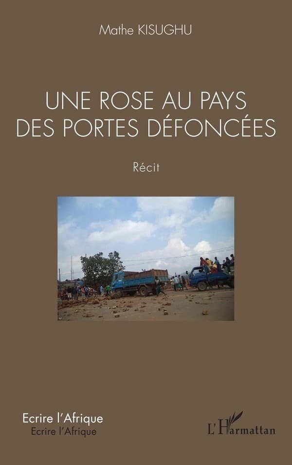 Une rose au pays des portes défoncées : récit