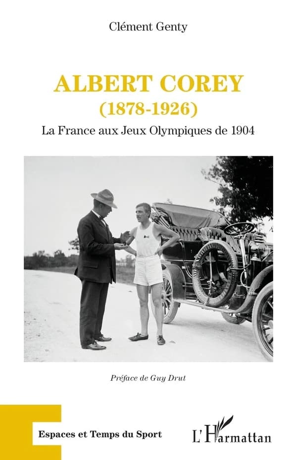 Albert Corey : 1878-1926 : la France aux Jeux olympiques de 1904