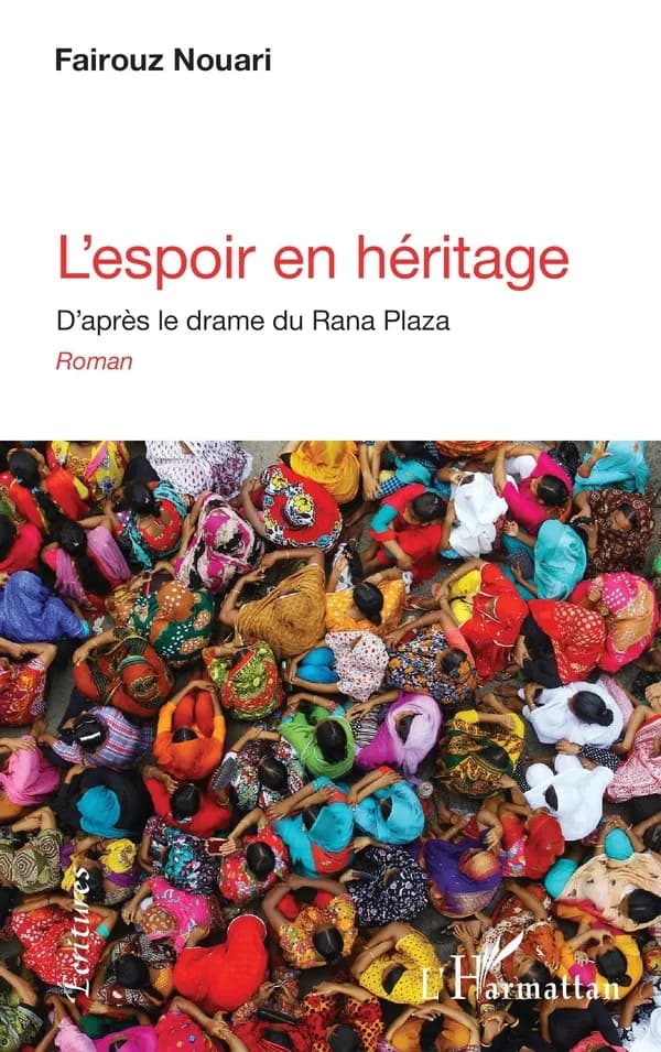 L'espoir en héritage : d'après le drame du Rana Plaza : roman