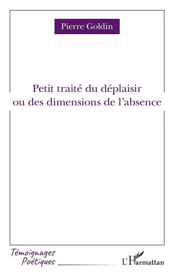 Petit traité du déplaisir ou Des dimensions de l'absence
