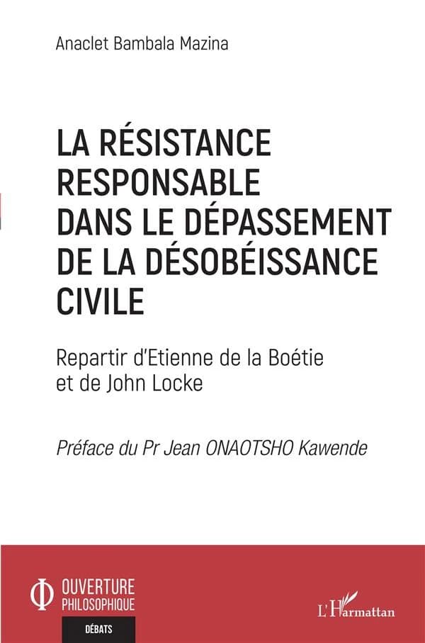 La résistance responsable dans le dépassement de la désobéissance civile : repartir d'Étienne de la Boétie et de John Locke