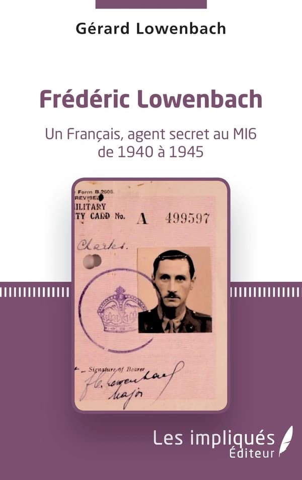 Frédéric Lowenbach : un Français, agent secret au MI6 de 1940 à 1945