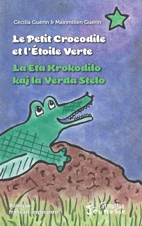 Le petit crocodile et l'étoile verte (Bilingue français-espéranto) Cécilia Guérin, Maximilien Guérin : La eta krokodilo kaj la verda stelo