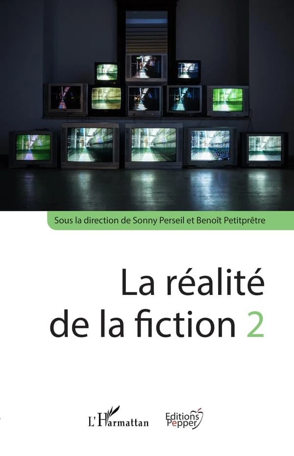 La réalité de la fiction. 2