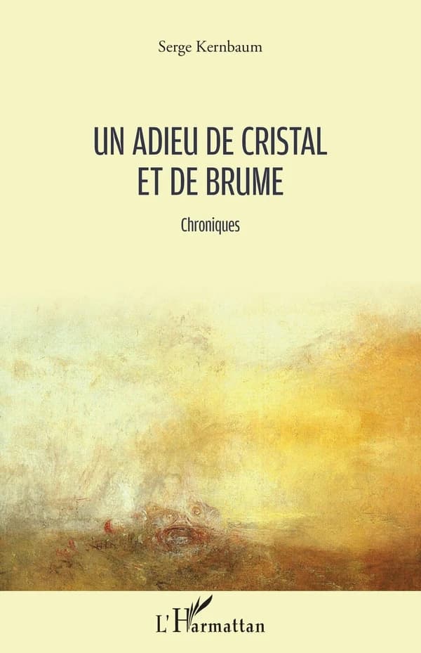 Un adieu de cristal et de brume : chroniques