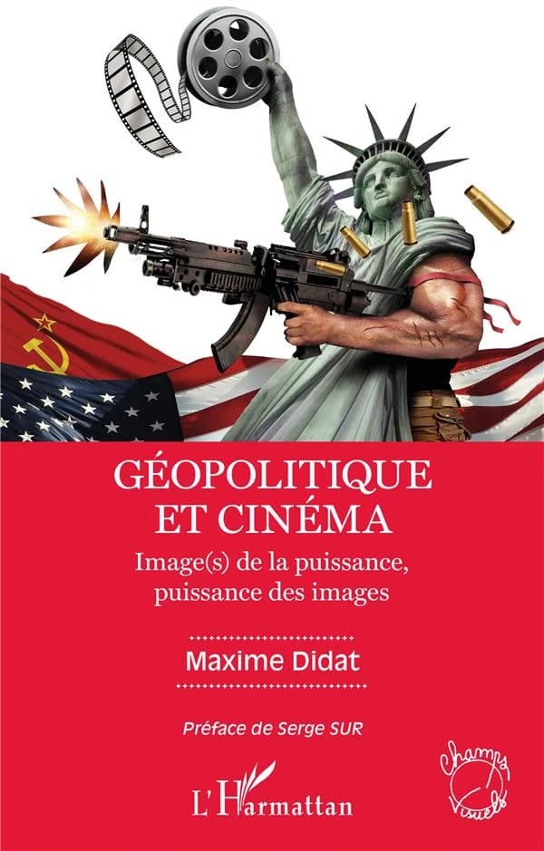 Géopolitique et cinéma : image(s) de la puissance, puissance des images