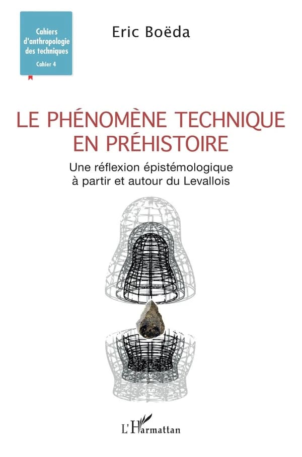 Le phénomène technique en préhistoire : une réflexion épistémologique à partir et autour du Levallois