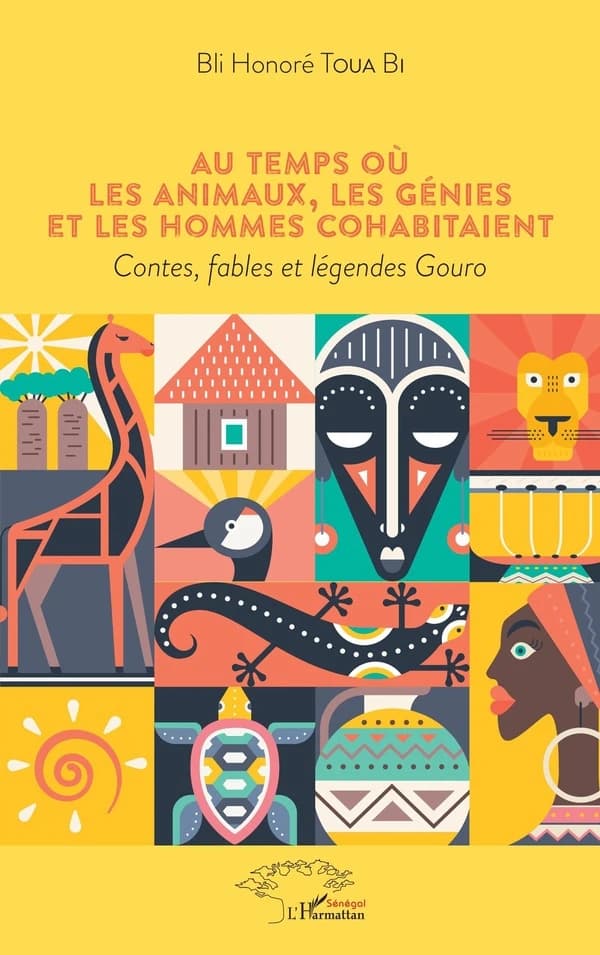 Au temps où les animaux, les génies et les hommes cohabitaient : contes, fables et légendes Gouro