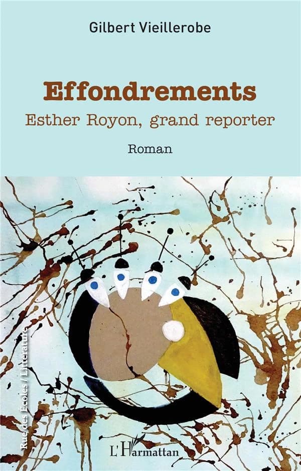 Effondrements : Esther Royon, grand reporter : roman