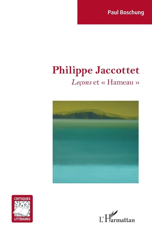 Philippe Jaccottet : "Leçons" et "Hameau"
