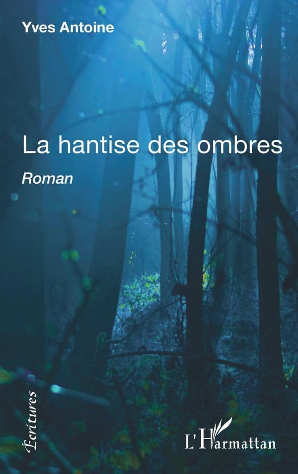 La hantise des ombres : roman