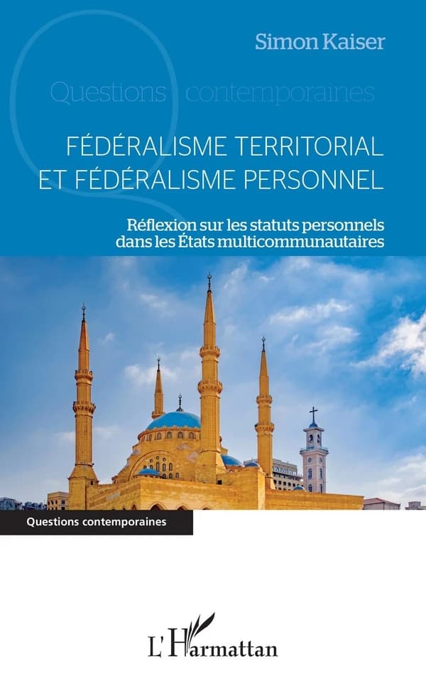 Fédéralisme territorial et fédéralisme personnel : réflexion sur les statuts personnels dans les États multicommunautaires