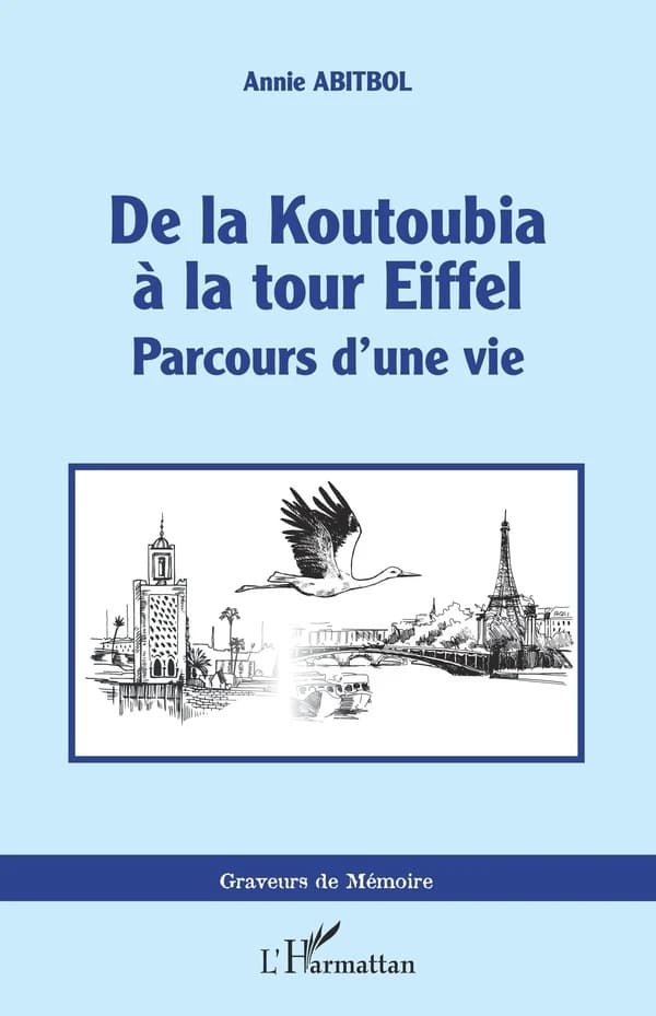 De la Koutoubia à la tour Eiffel : parcours d'une vie