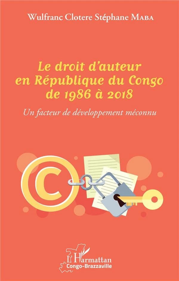 Le droit d'auteur en République du Congo de 1986 à 2018 : un facteur de développement méconnu