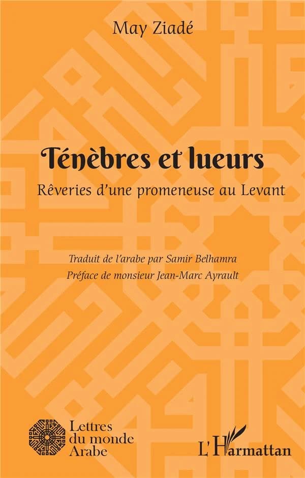 Ténèbres et lueurs : rêveries d'une promeneuse au Levant