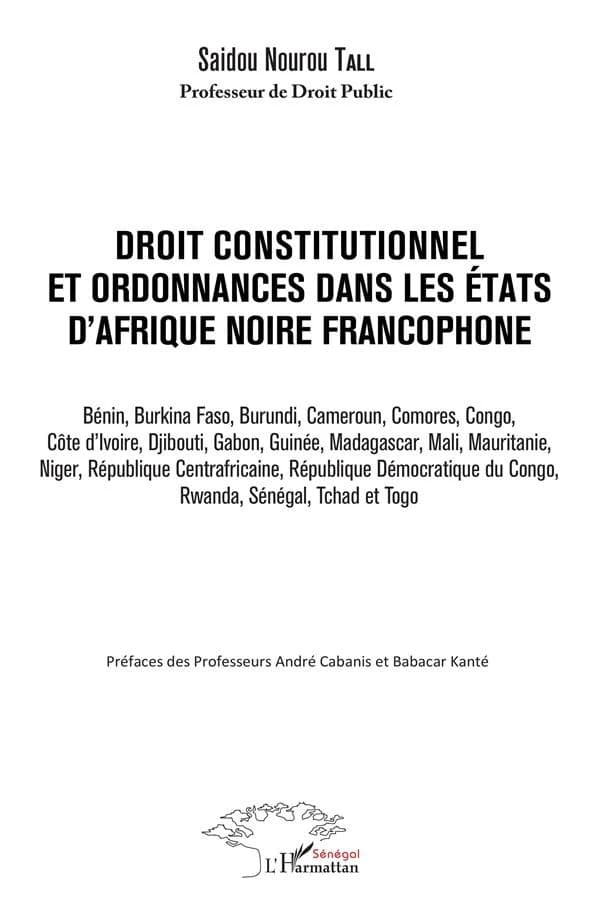 Droit constitutionnel et ordonnance dans les États d'Afrique noire francophone : Bénin, Burkina Faso, Burundi, Cameroun, Comores, Congo, Côte d'Ivoire, Djibouti, Gabon, Guinée, Madagascar, Mali, Mauritanie, Niger, République centrafricaine, République dém