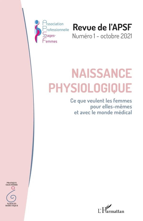 Naissance physiologique Tome 1 : ce que veulent les femmes pour elles-mêmes et avec le monde médical