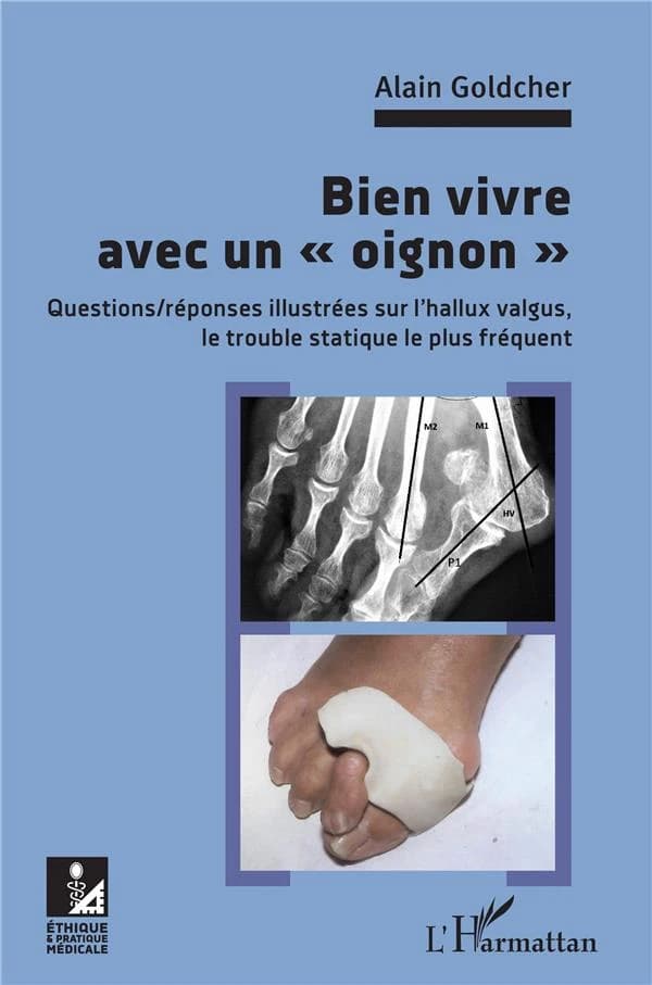 Bien vivre avec un "oignon" : questions-réponses illustrées sur l'hallux valgus, le trouble statique le plus fréquent