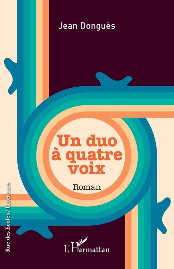 Un duo à quatre voix : roman