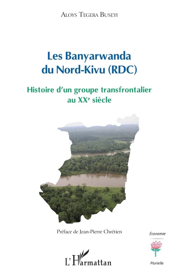 Les Banyarwanda du Nord-Kivu, RDC : histoire d'un groupe transfrontalier au XXe siècle