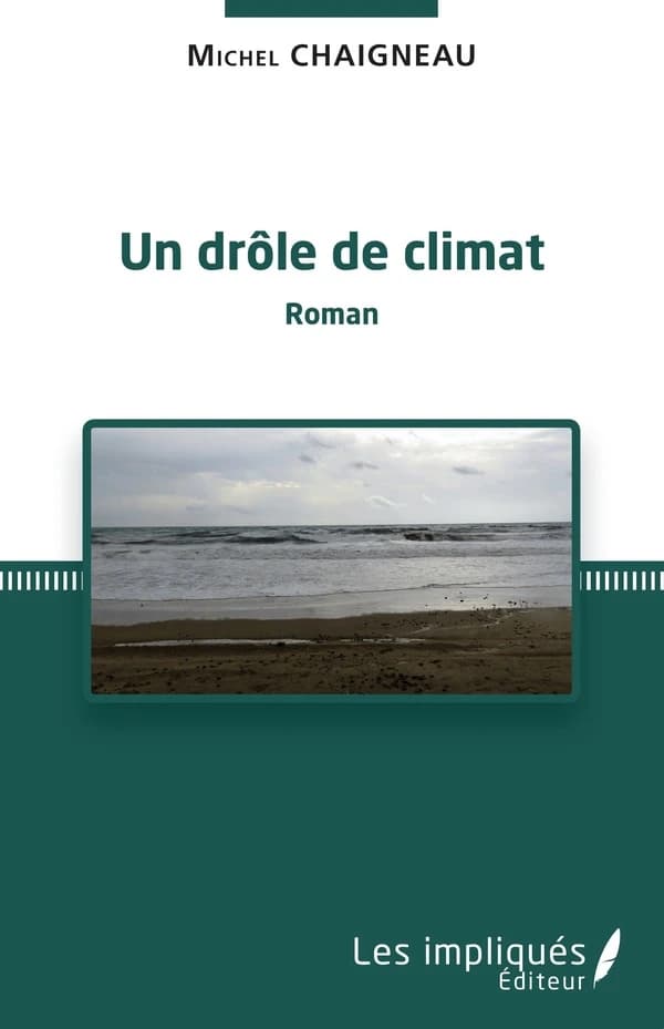 Un drôle de climat : roman