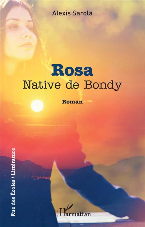 Rosa : native de Bondy : roman