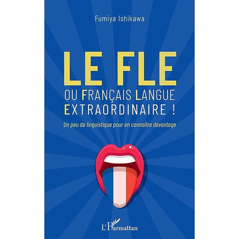 Le FLE ou français langue extraordinaire !  - Un peu de linguistique pour en connaître davantage