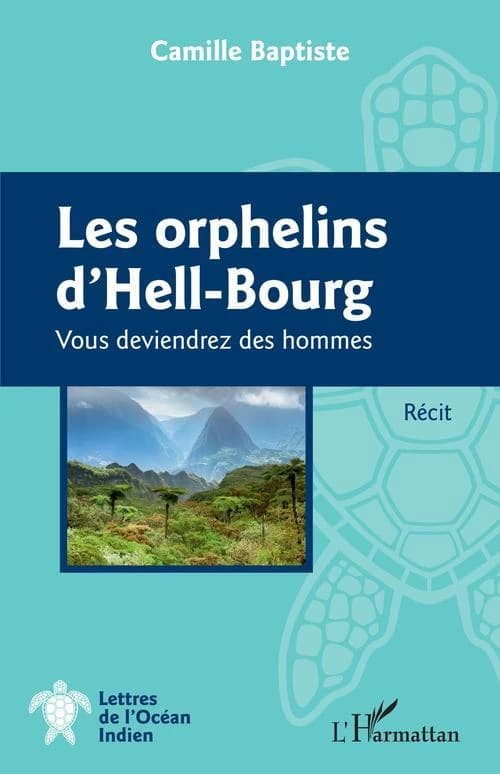 Les orphelins d'Hell-Bourg : vous deviendrez des hommes : récit