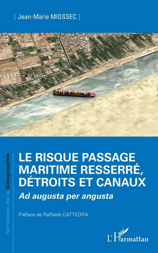 Le risque passage maritime resserré, détroits et canaux : ad augusta per angusta