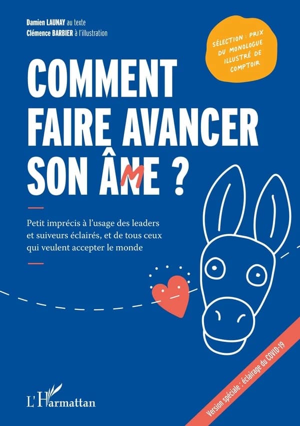 Comment faire avancer son ân(m)e ? : petit imprécis à l'usage des leaders et suiveurs éclairés, et de tous ceux qui veulent accepter le monde