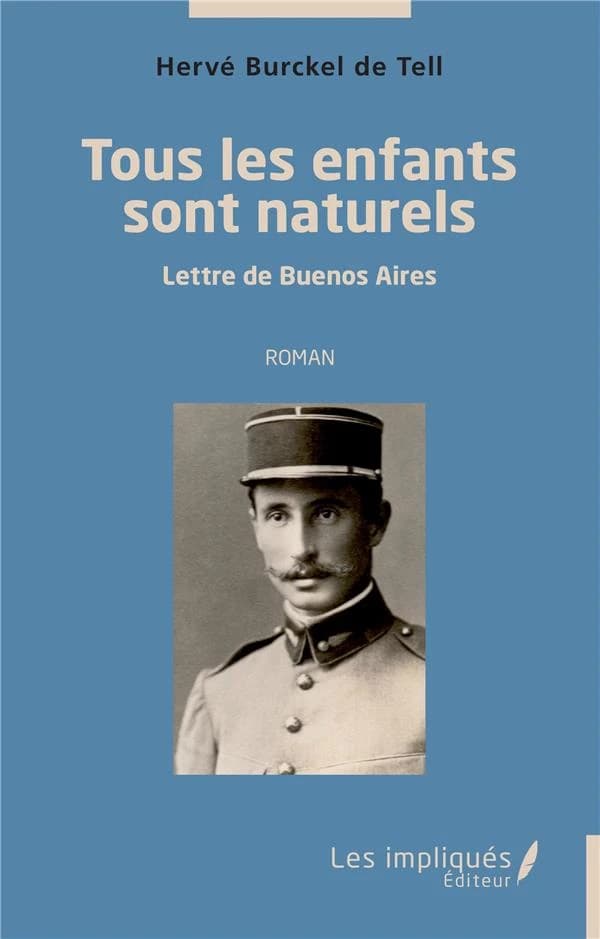 Tous les enfants sont naturels : lettre de Buenos Aires : roman