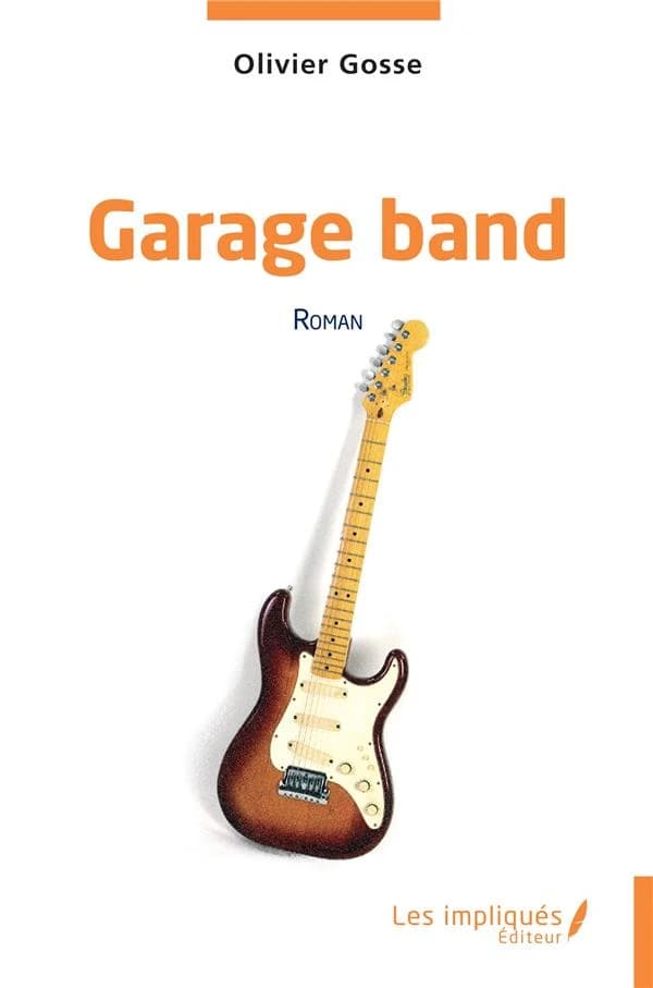 Garage band : roman