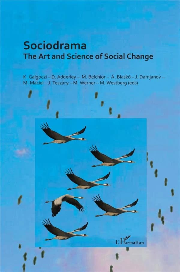 Sociodrama : the art and science of social change