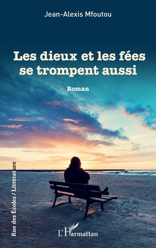 Les dieux et les fées se trompent aussi : roman